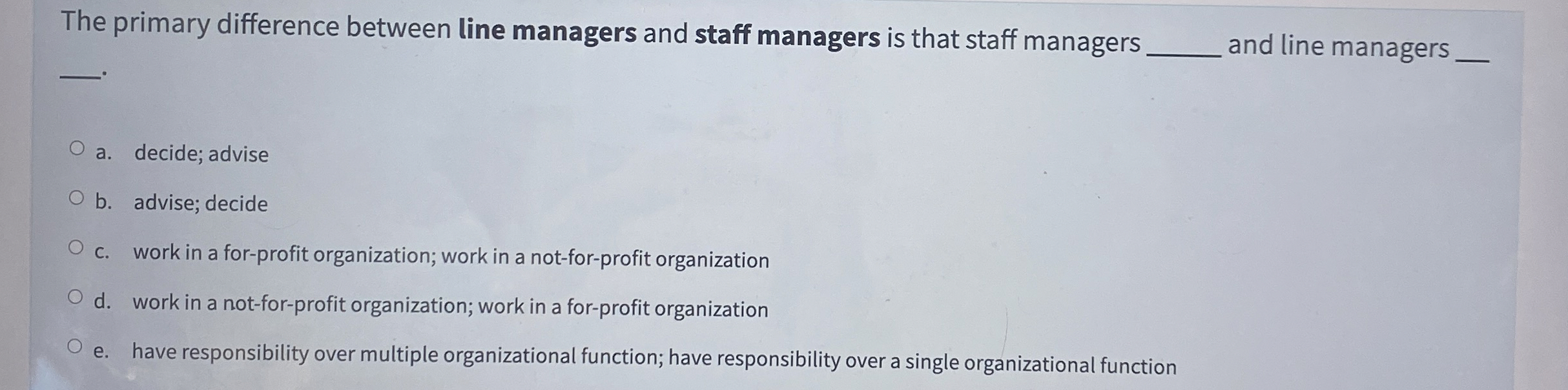  The primary difference between line managers and staff managers is that