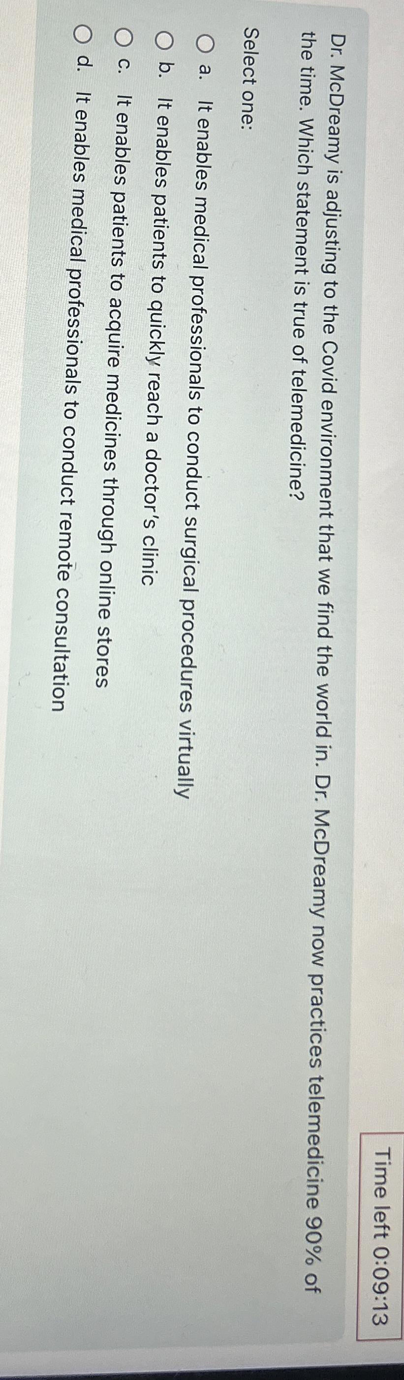  Time left 0:09:13 Dr. McDreamy is adjusting to the Covid environment