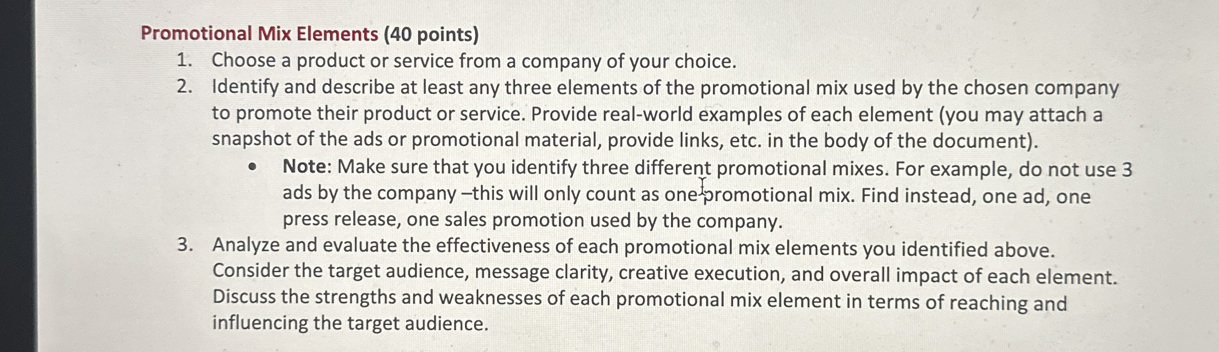  Promotional Mix Elements (40 points) Choose a product or service from