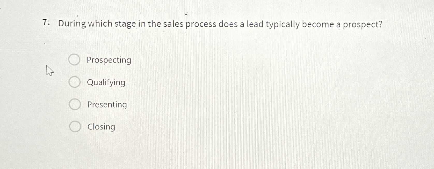  During which stage in the sales process does a lead typically