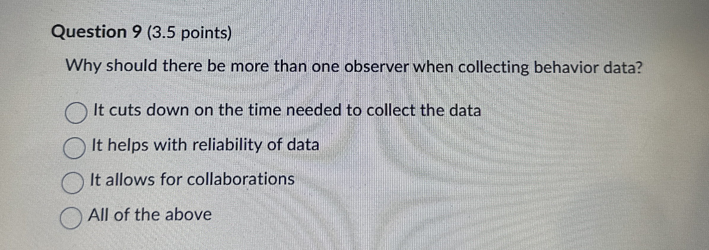  Question 9(3.5 points) Why should there be more than one observer