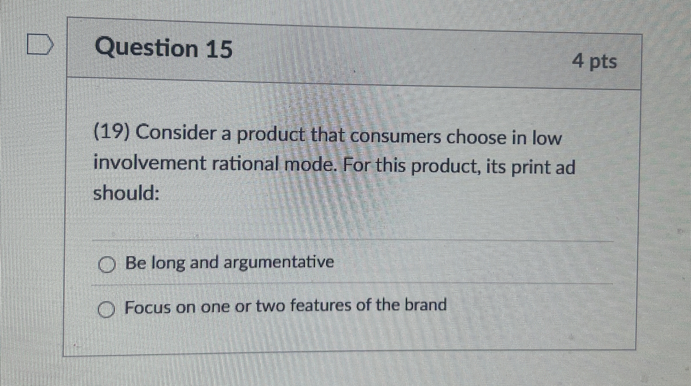  Question 15 (19) Consider a product that consumers choose in low