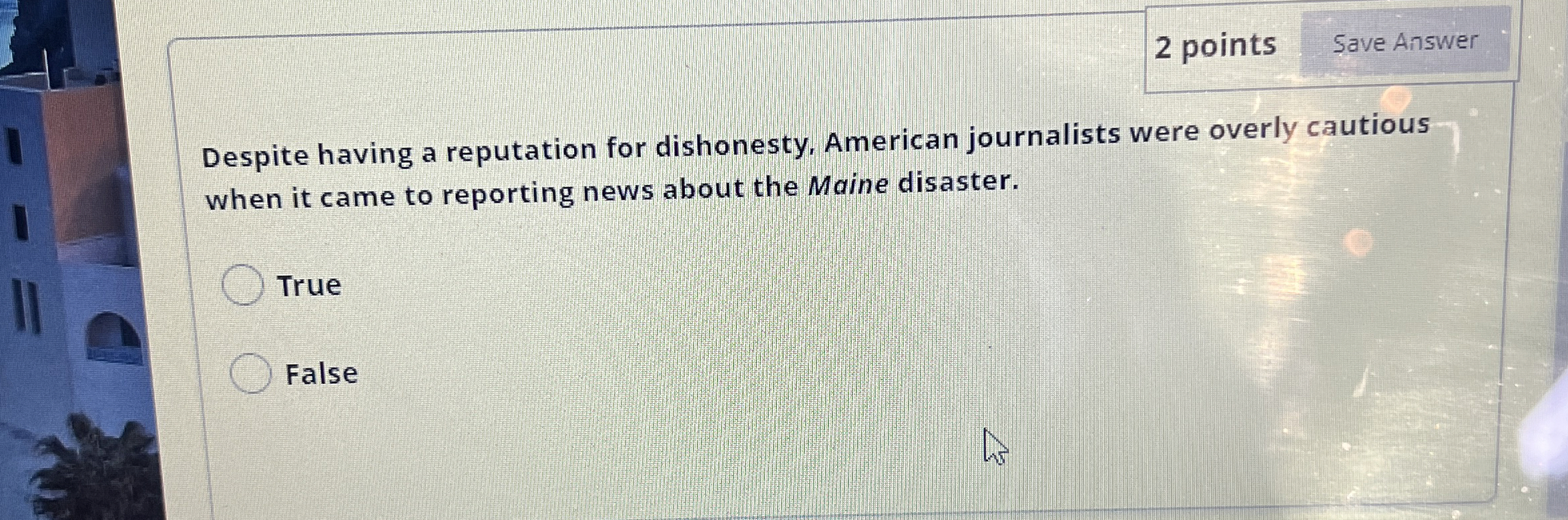 2 points Despite having a reputation for dishonesty, American journalists were