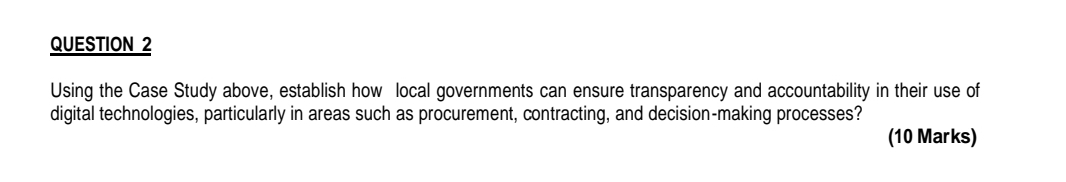  QUESTION 2 Using the Case Study above, establish how local governments