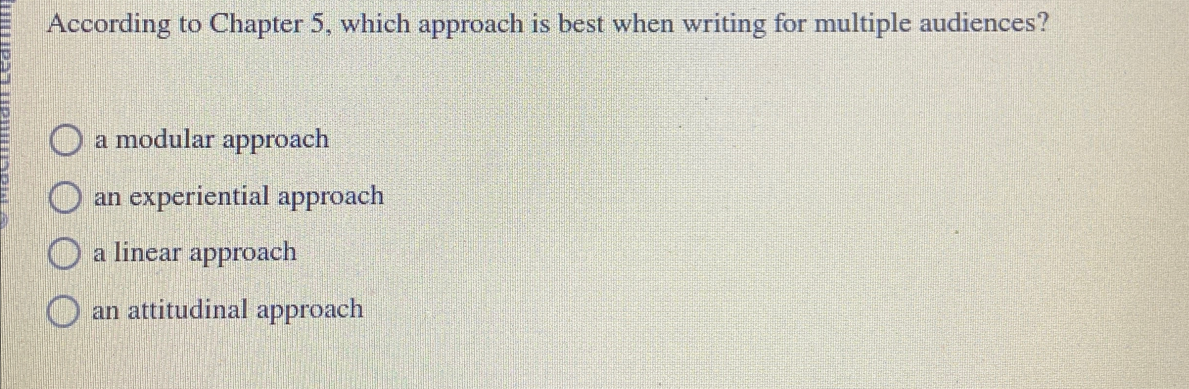  According to Chapter 5, which approach is best when writing for
