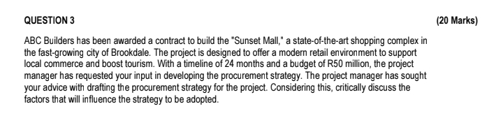  QUESTION 3 (20 Marks) ABC Builders has been awarded a contract