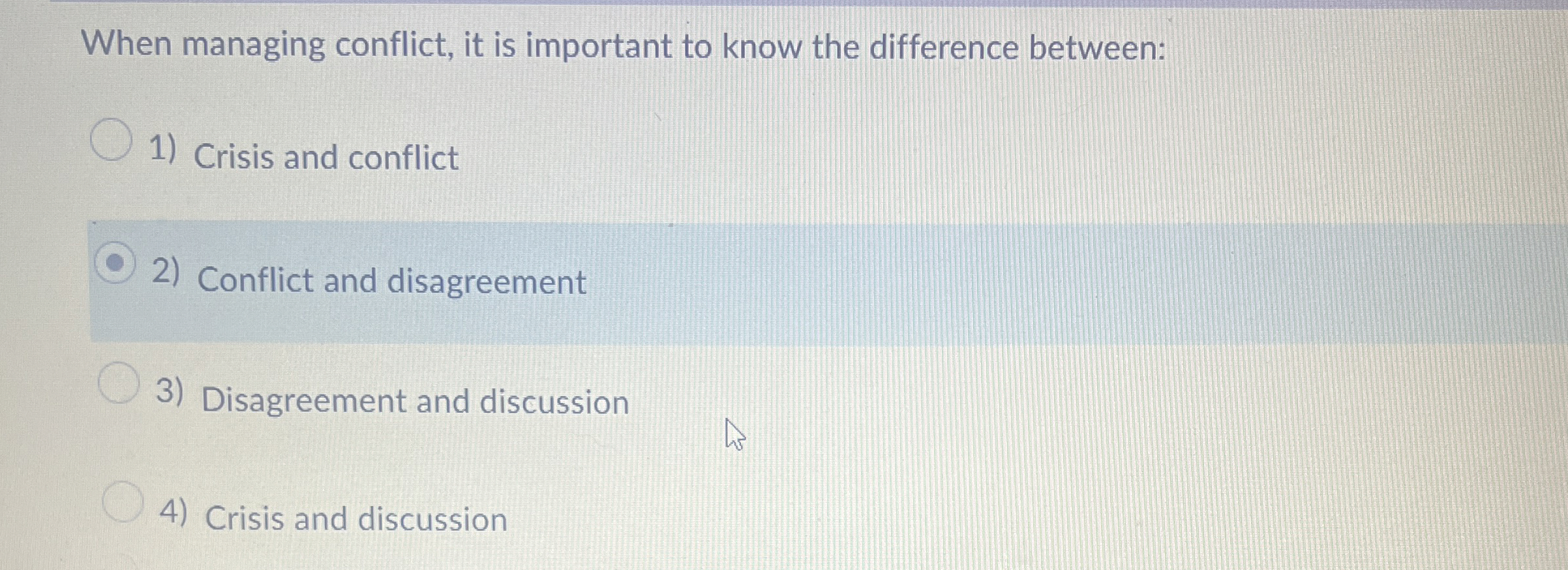  When managing conflict, it is important to know the difference between: