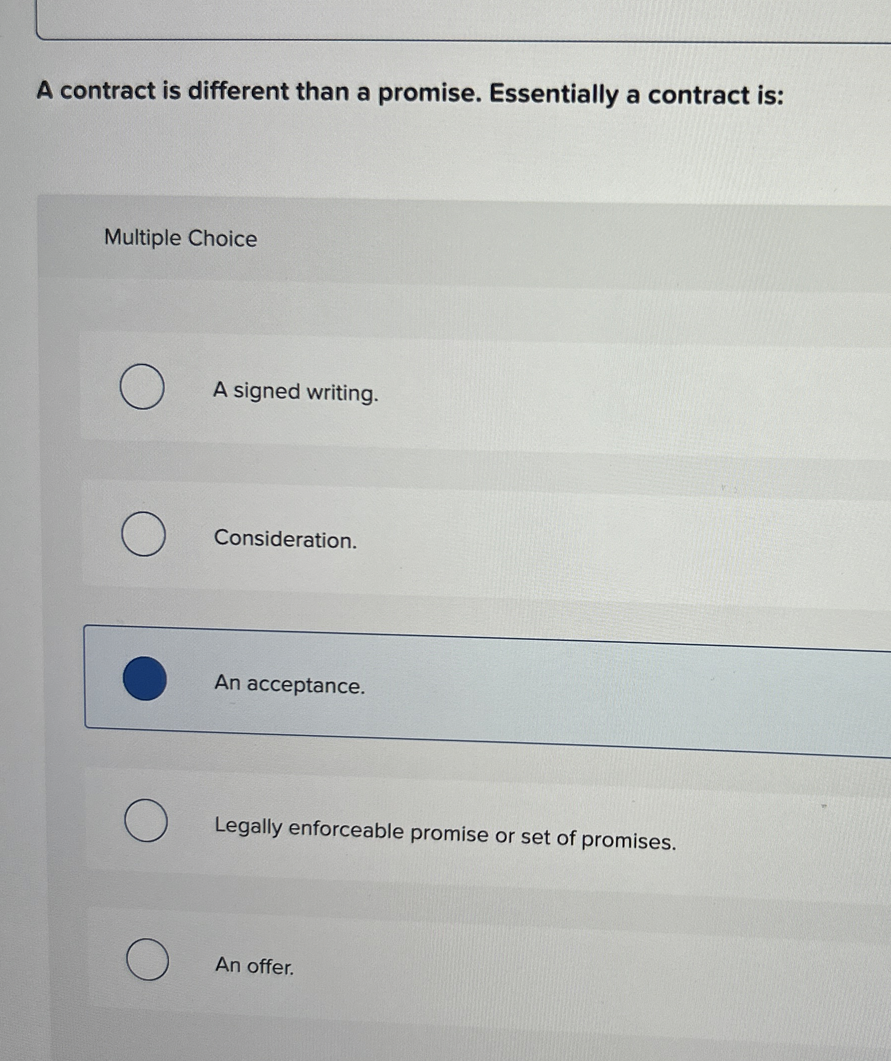  A contract is different than a promise. Essentially a contract is: