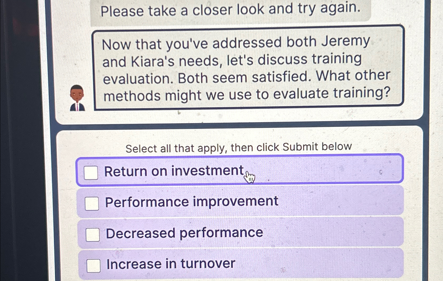  Please take a closer look and try again. Now that you've