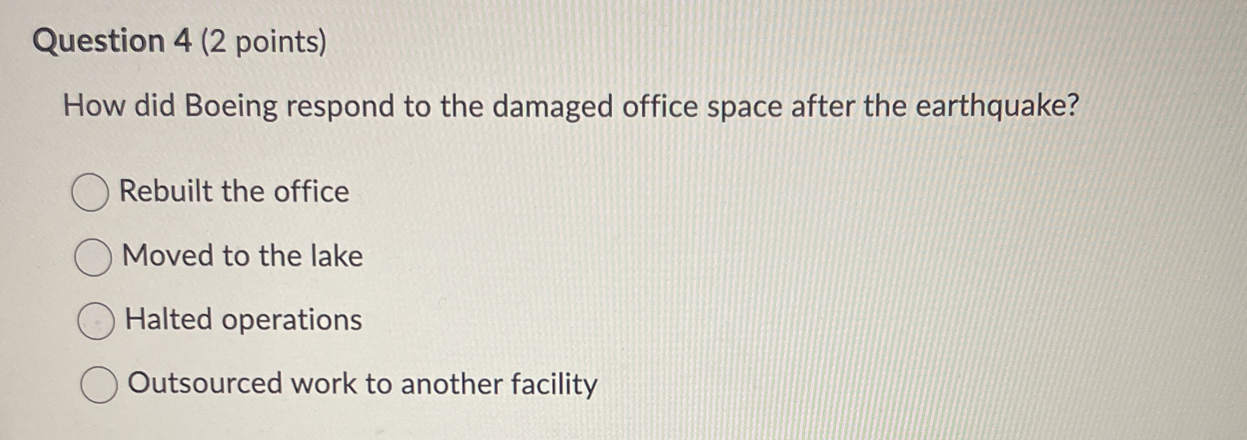  Question 4(2 points) How did Boeing respond to the damaged office