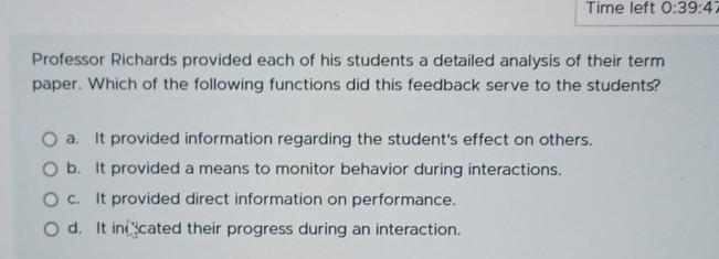  Time left 0:39:4T Professor Richards provided each of his students a