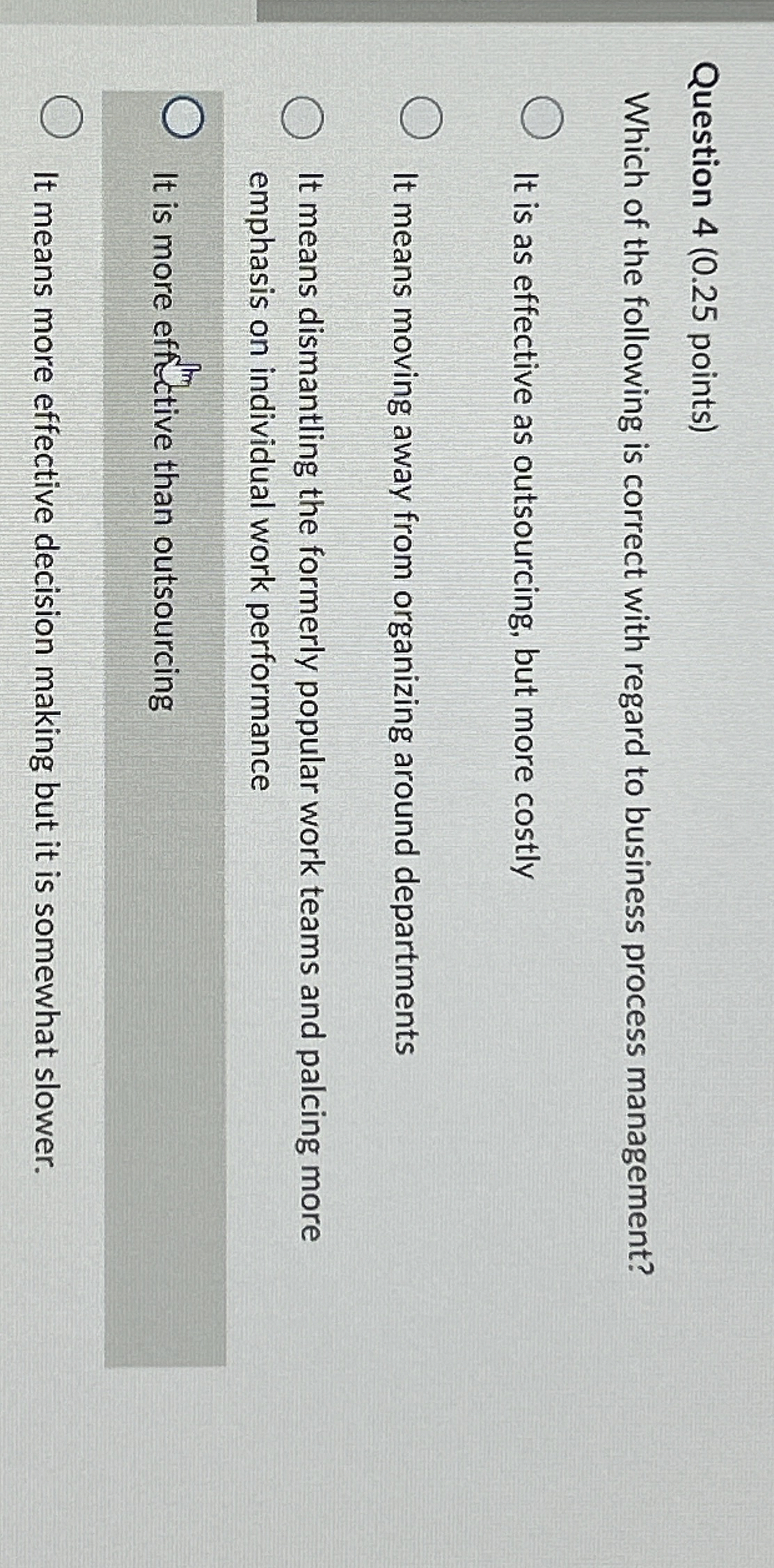  Question 4(0.25 points) Which of the following is correct with regard