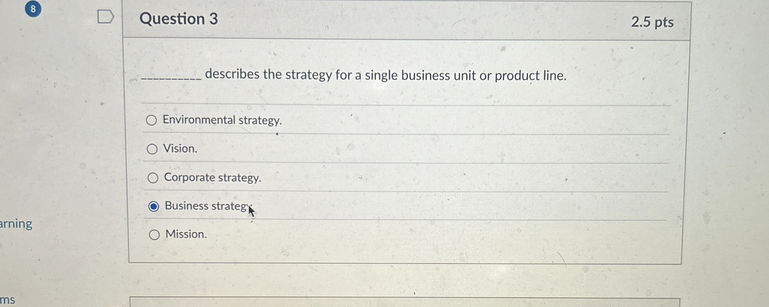  8 Question 3 2.5 pts describes the strategy for a single