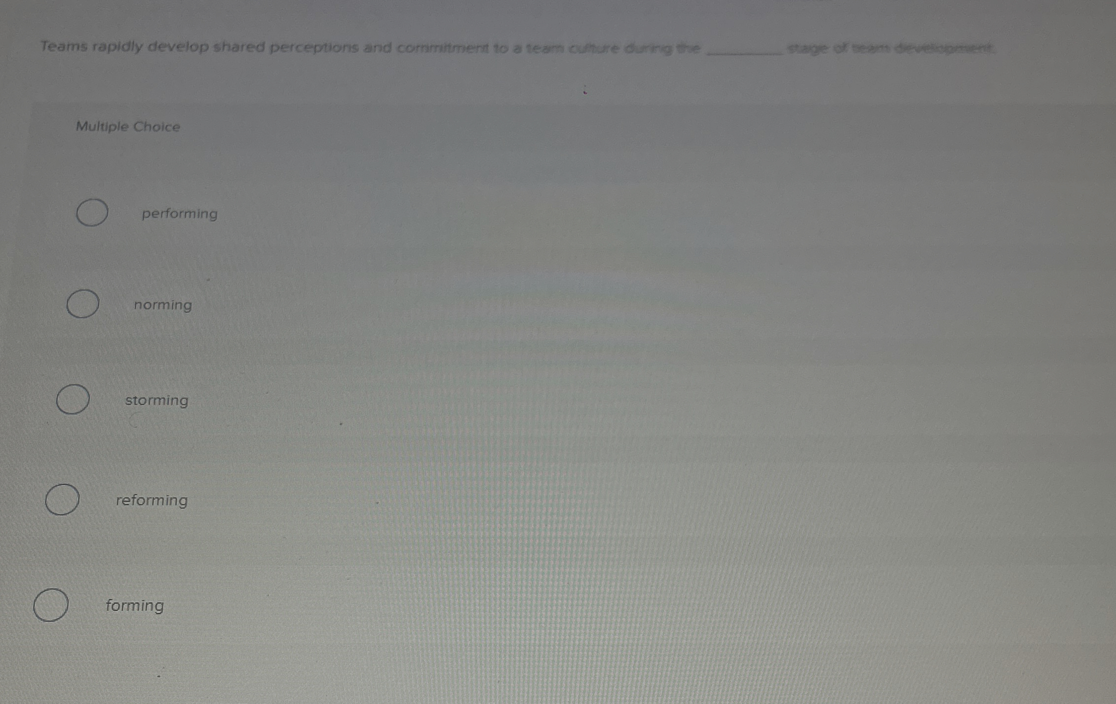  Teams rapidly develop shared perceptions and comimitnent to a team cuthure
