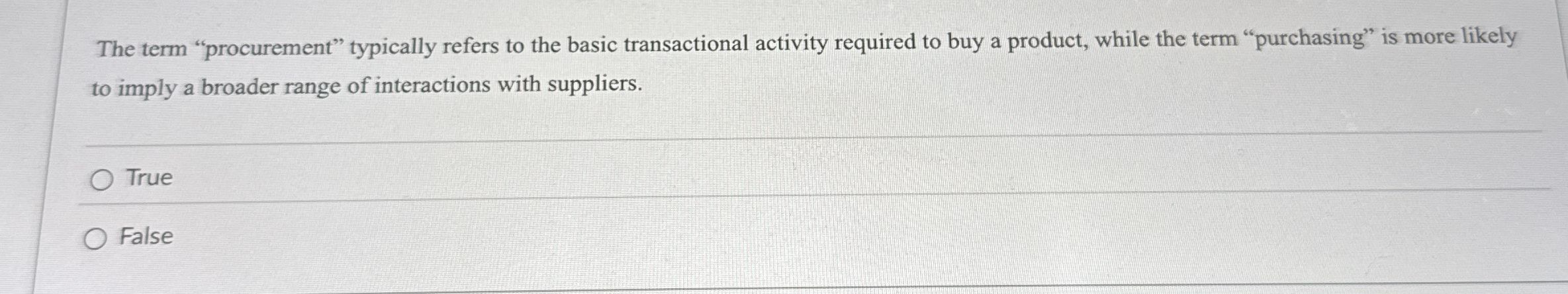  The term "procurement" typically refers to the basic transactional activity required