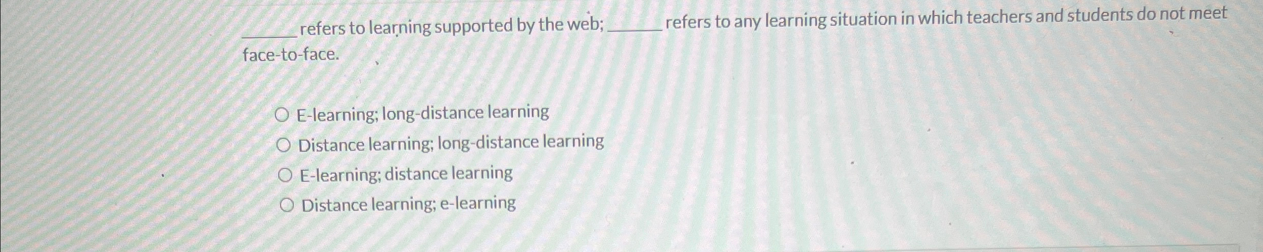  q, refers to learning supported by the web; refers to any