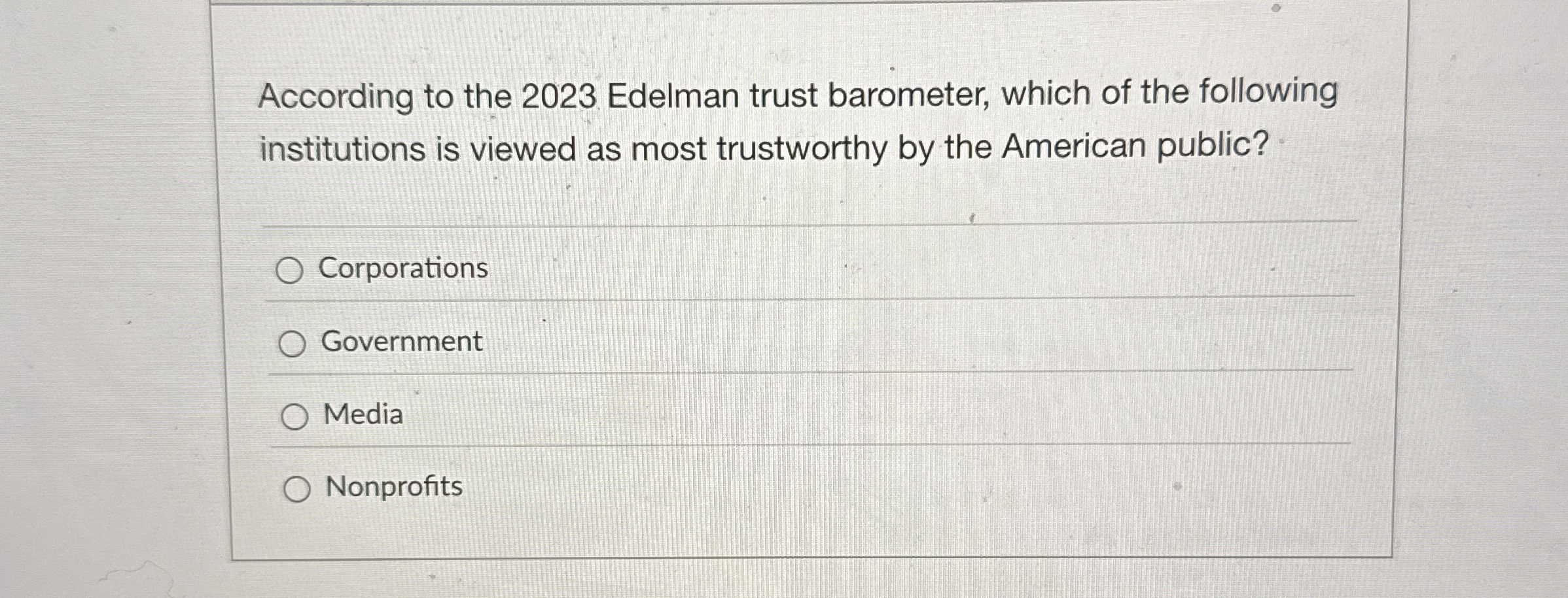  According to the 2023 Edelman trust barometer, which of the following