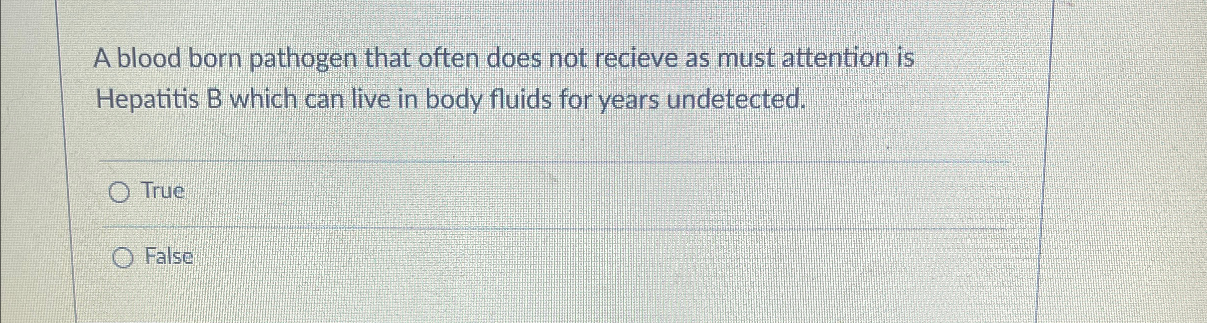  A blood born pathogen that often does not recieve as must