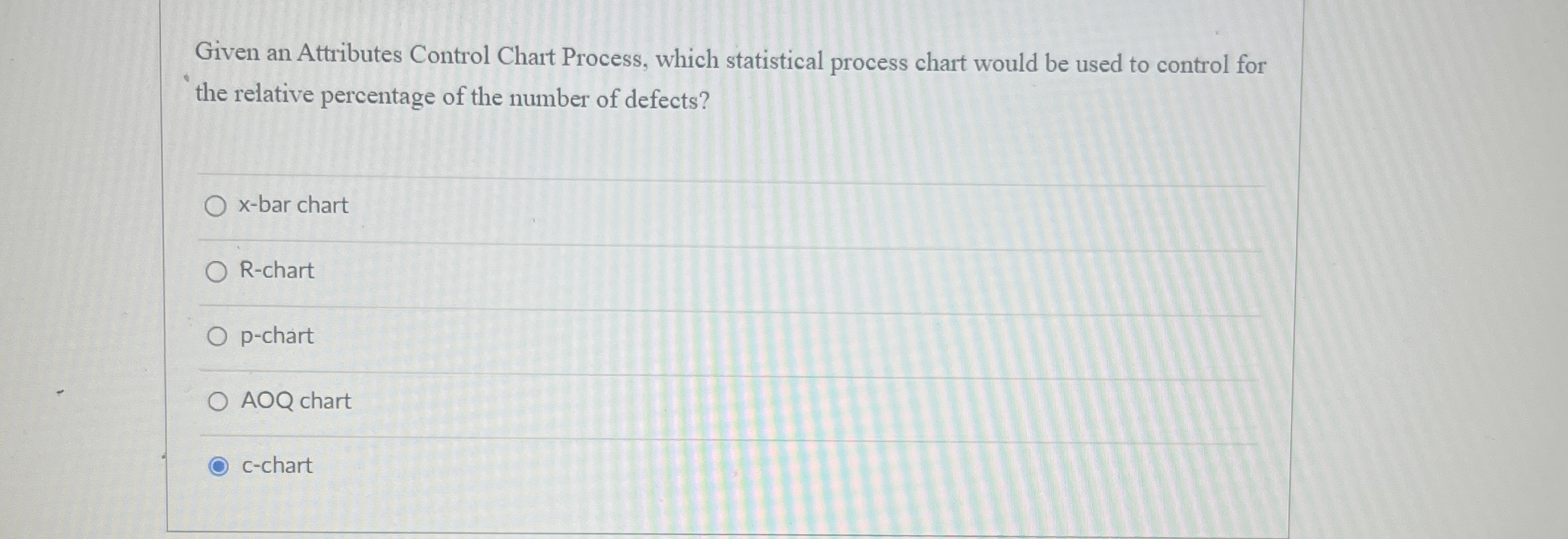  Given an Attributes Control Chart Process, which statistical process chart would