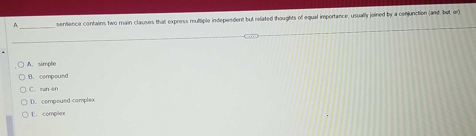 A sentence contains two main clauses that express multiple independent but