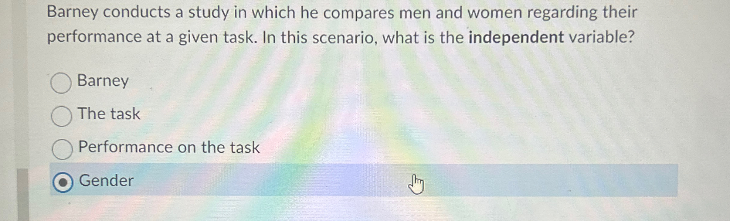  Barney conducts a study in which he compares men and women