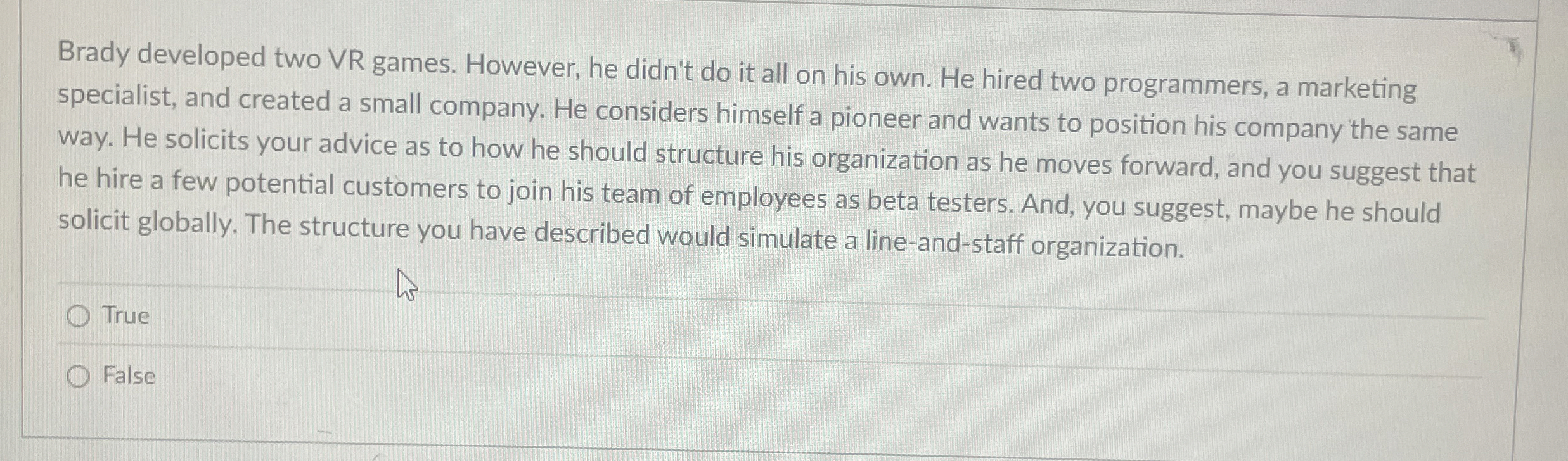  Brady developed two VR games. However, he didn't do it all