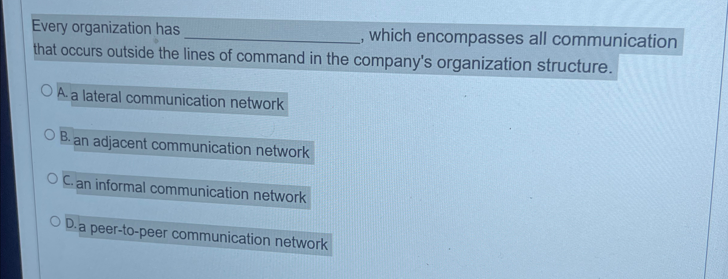  Every organization has q,, which encompasses all communication that occurs outside