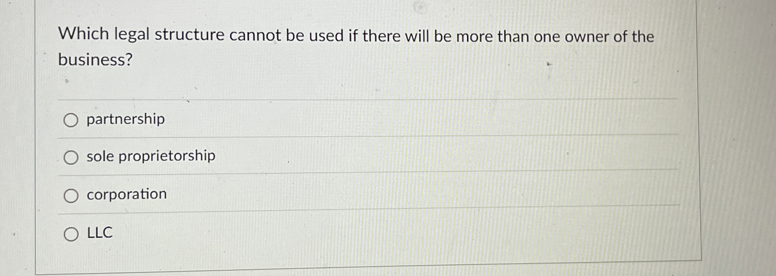  Which legal structure cannot be used if there will be more