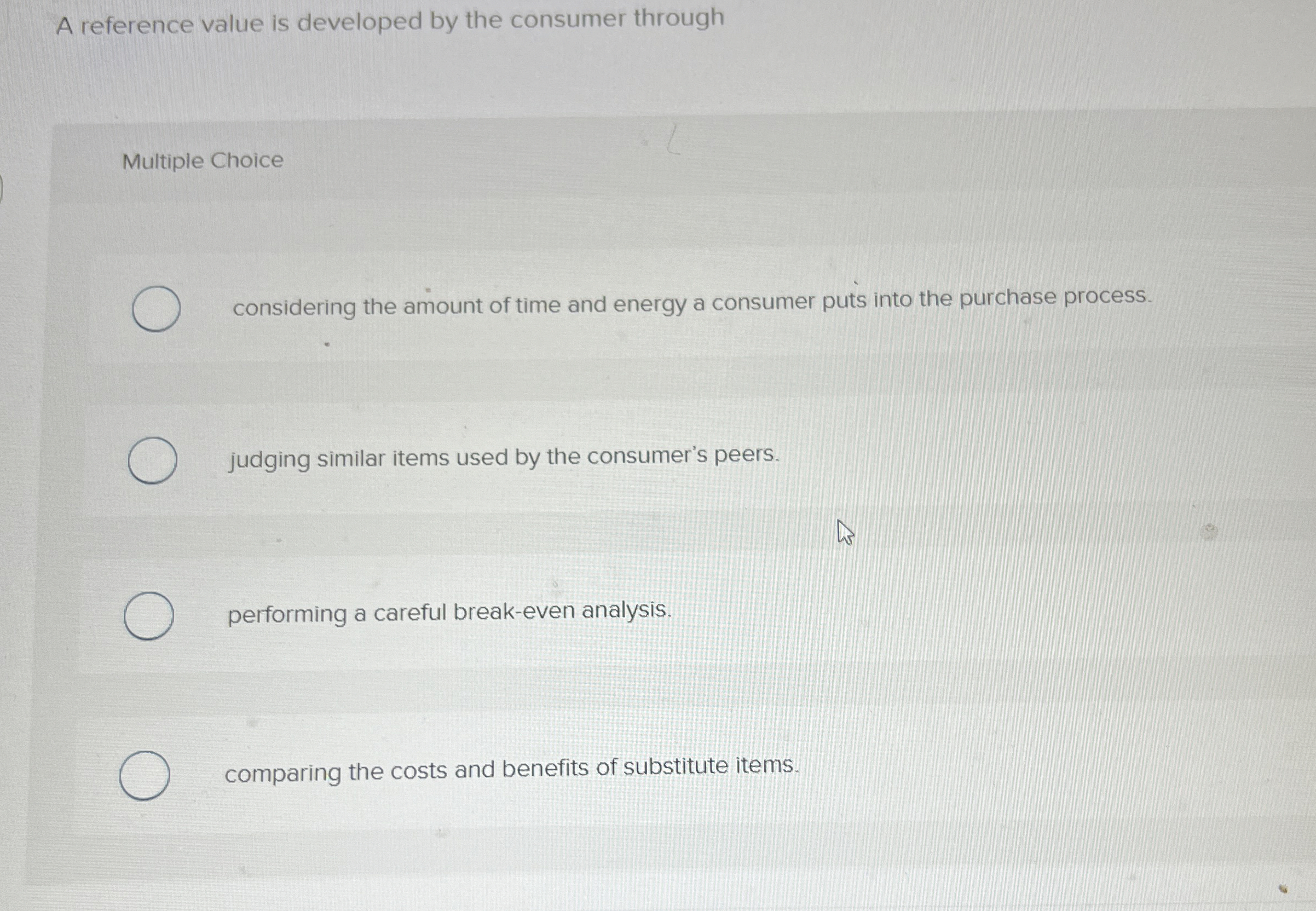 A reference value is developed by the consumer through Multiple Choice