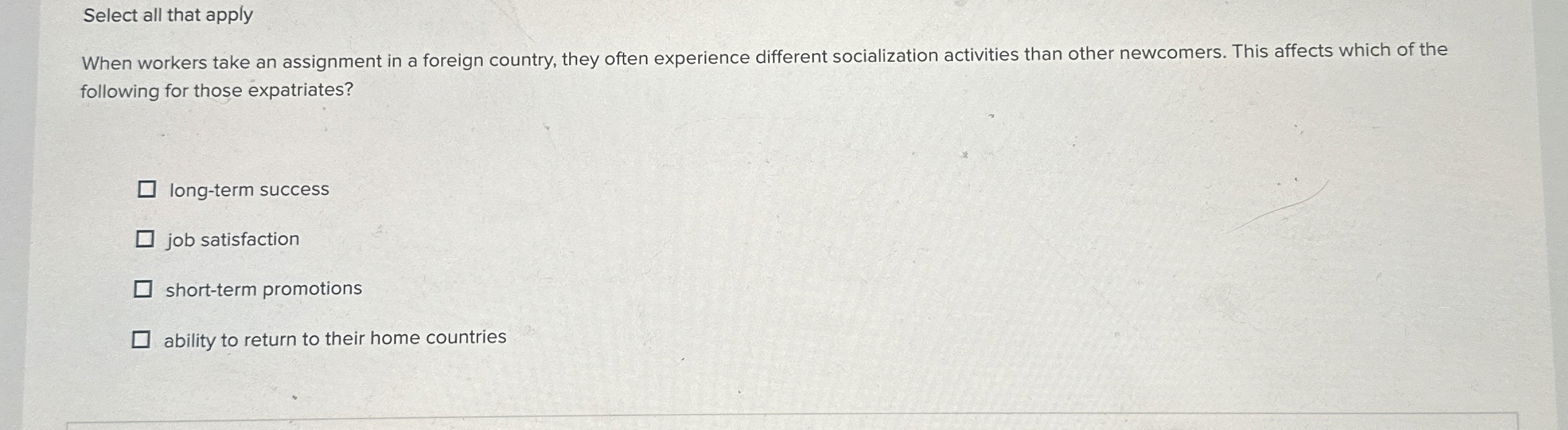  Select all that apply When workers take an assignment in a