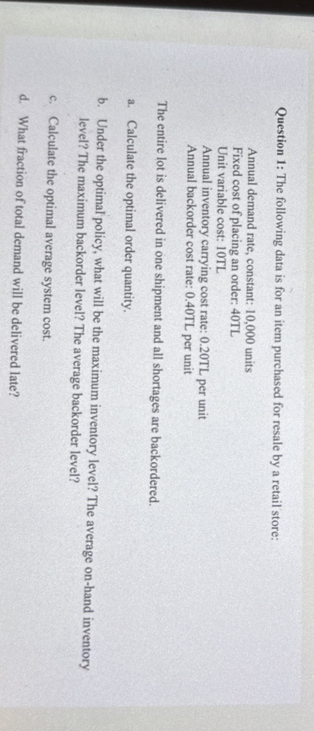  Question 1: The following data is for an item purchased for