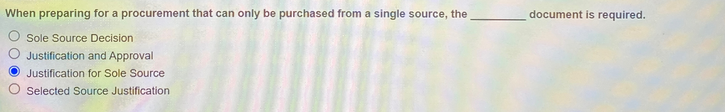  When preparing for a procurement that can only be purchased from