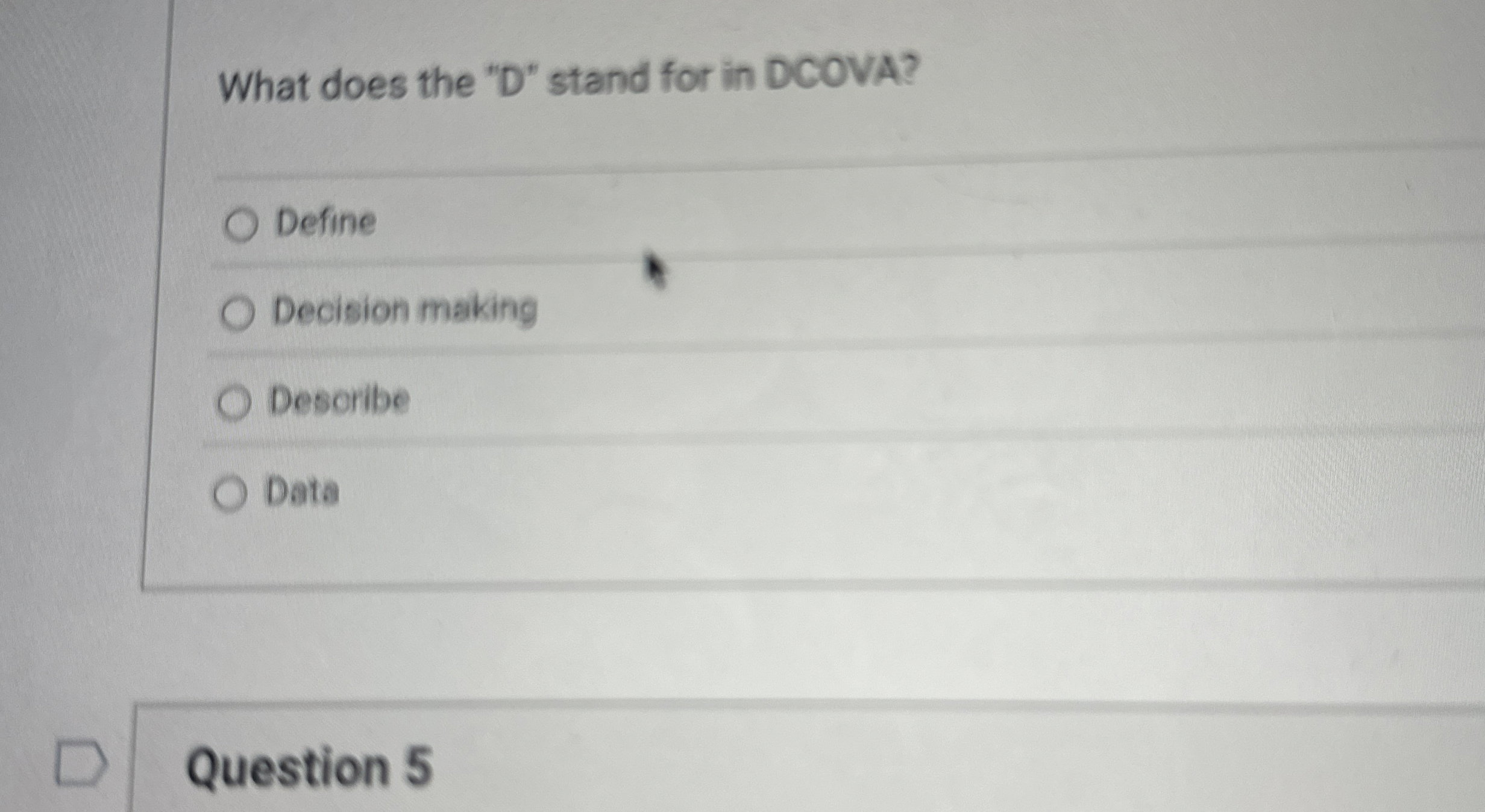  What does the "D" stand for in DCOVA? Define Decision making