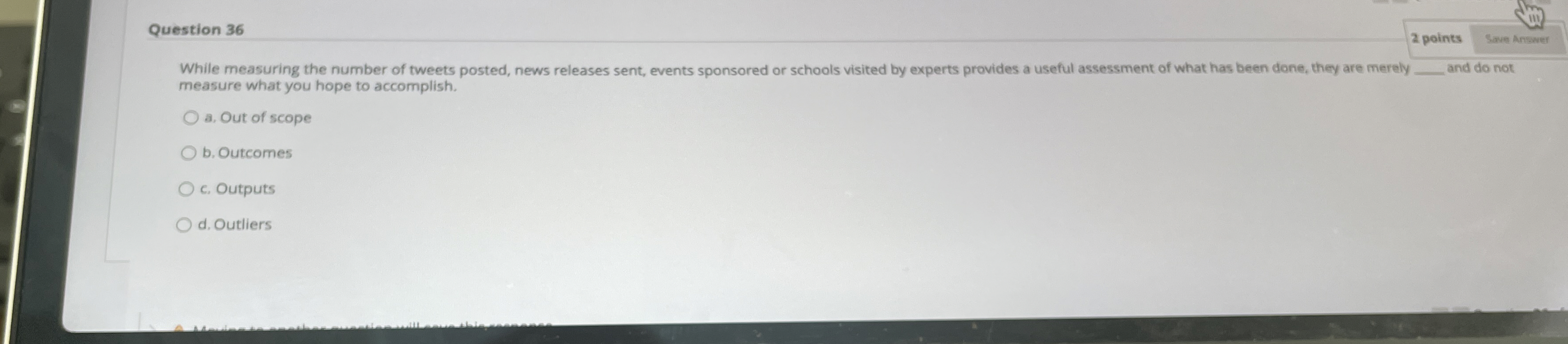  Question 36 2 points Save Answr While measuring the number of