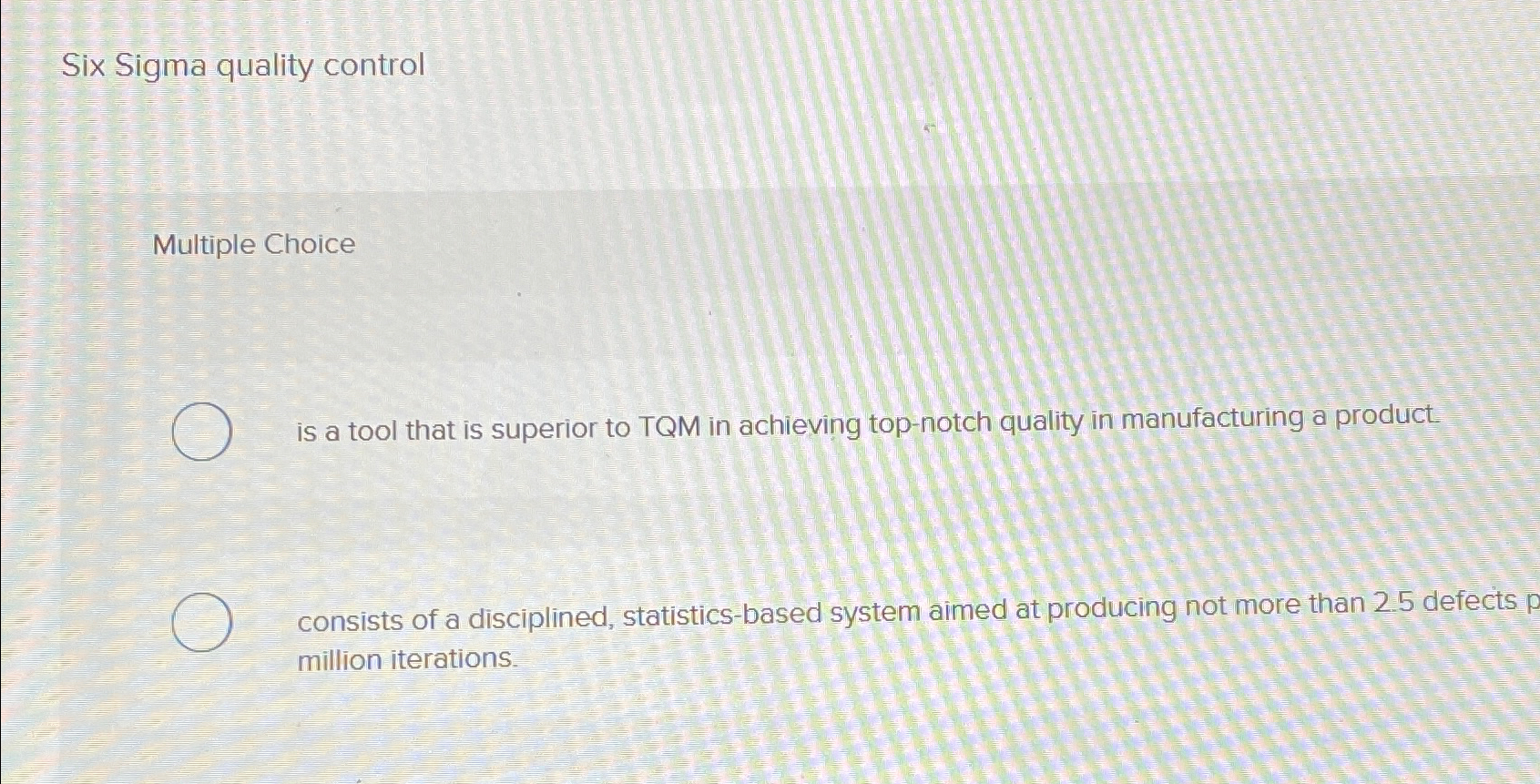  Six Sigma quality control Multiple Choice is a tool that is