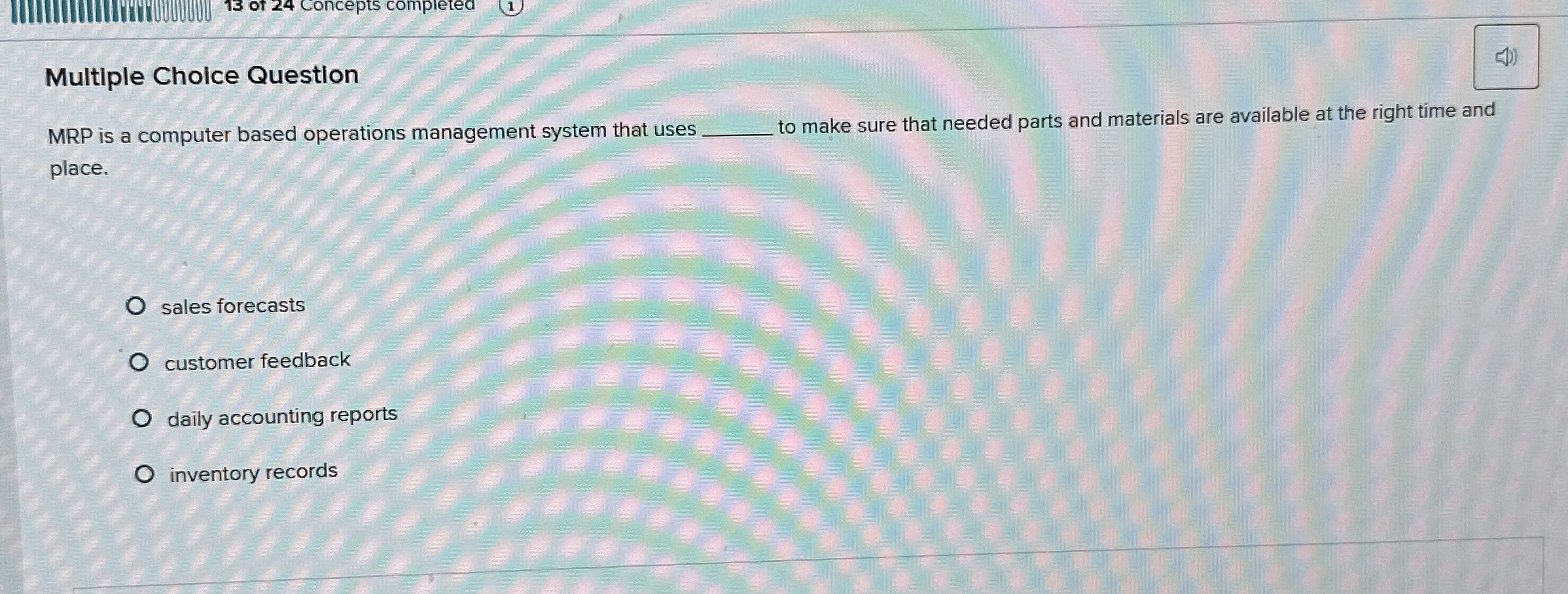  Multiple Cholce Question MRP is a computer based operations management system