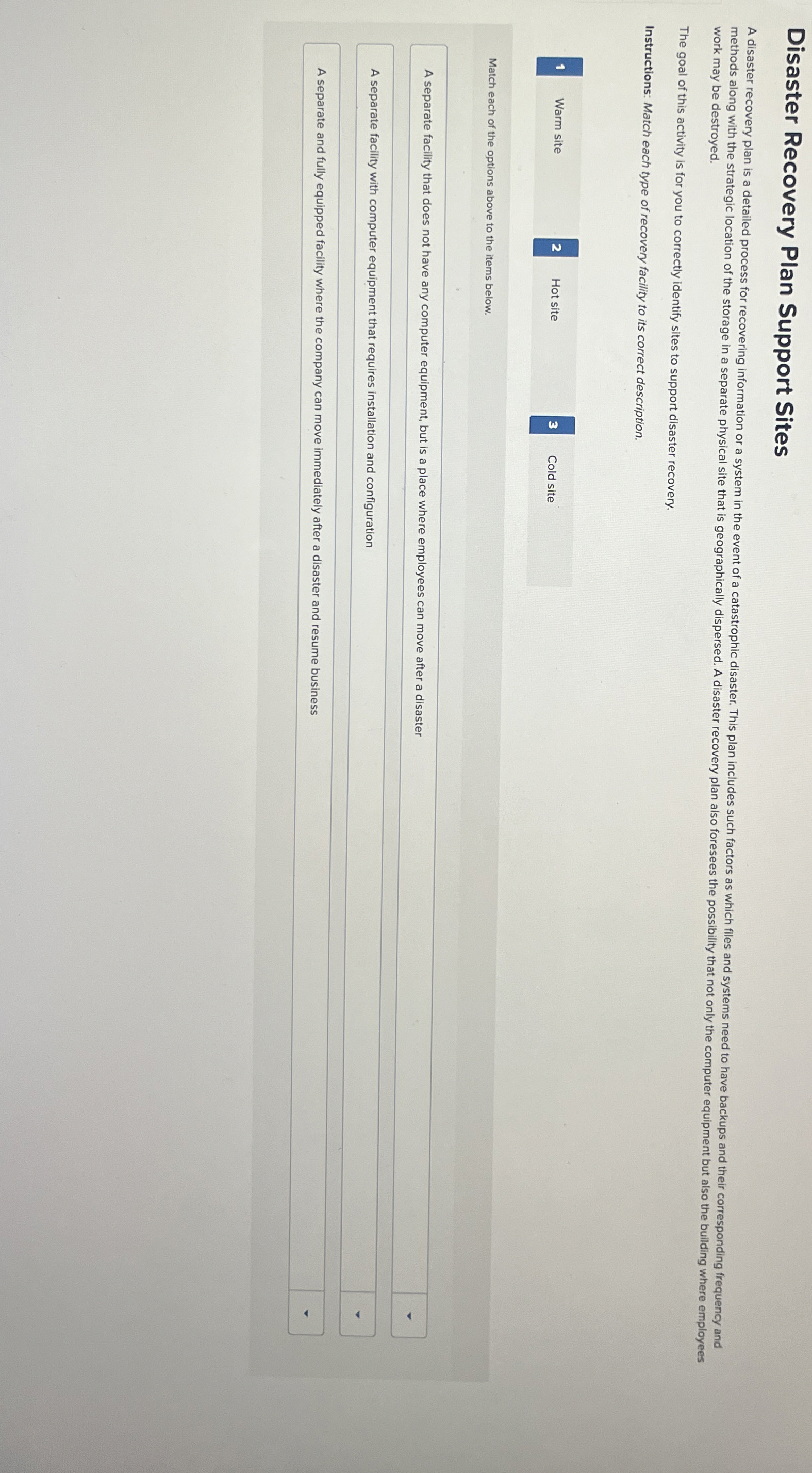  Disaster Recovery Plan Support Sites work may be destroyed. The goal