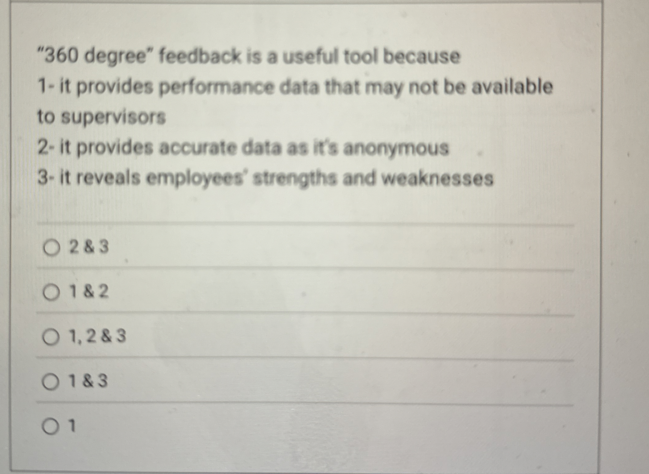  "360 degree" feedback is a useful tool because 1- it provides