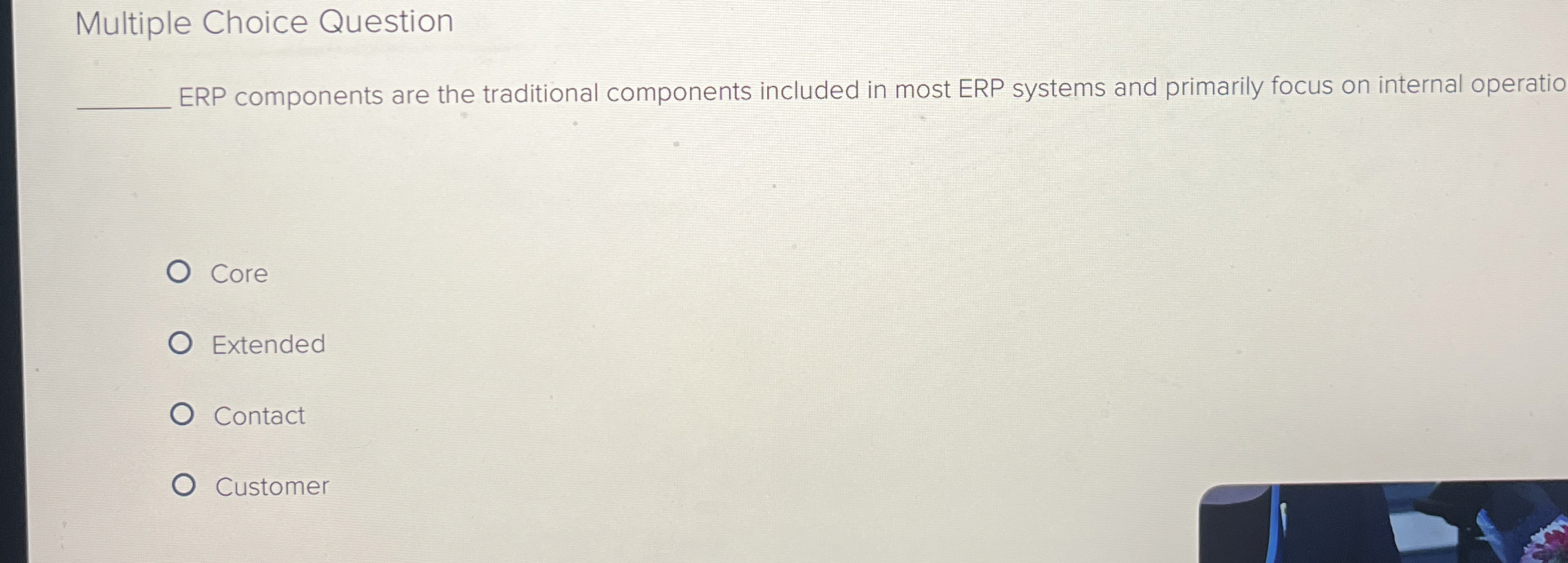 Multiple Choice Question ERP components are the traditional components included in