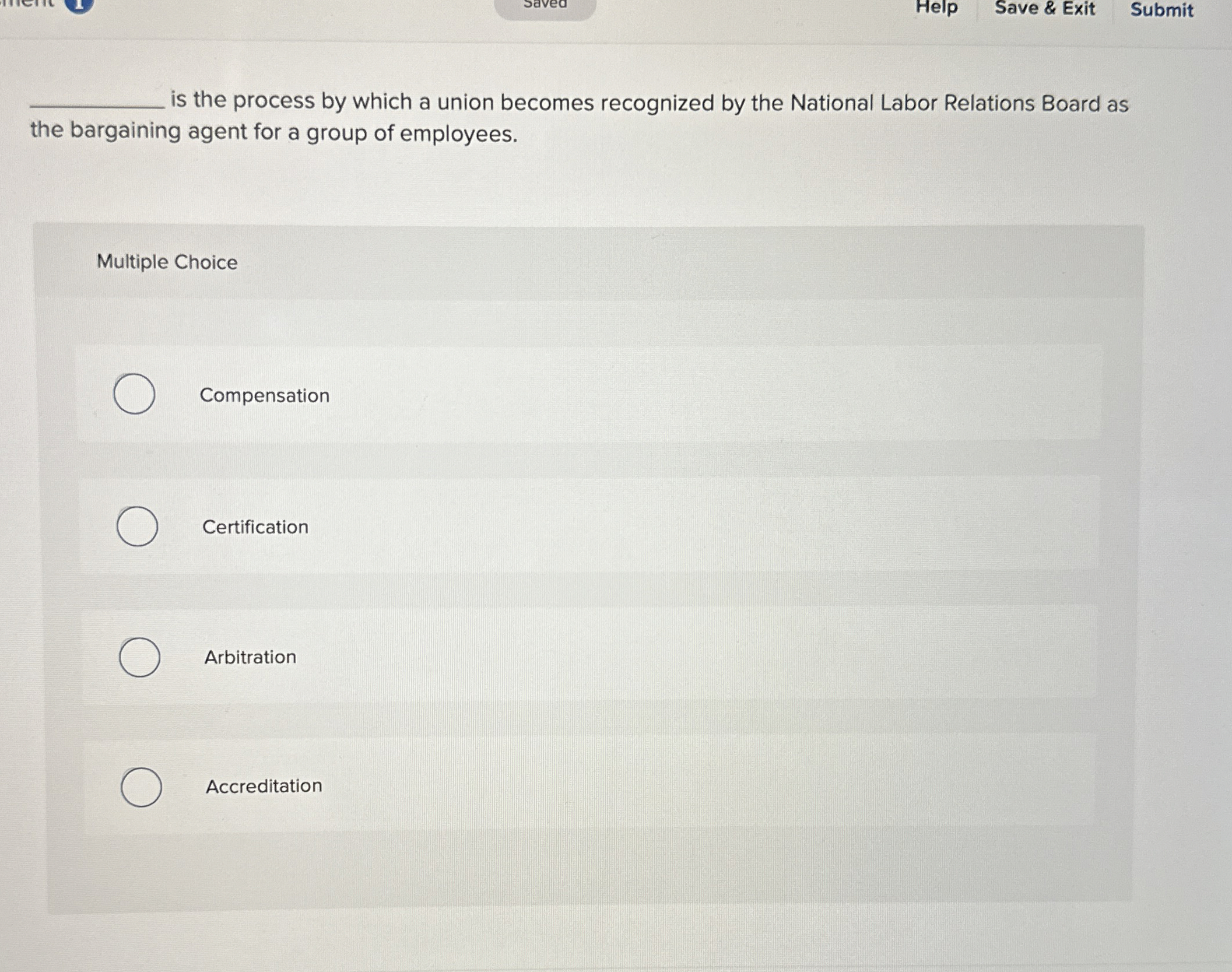  Help Save & Exit Submit is the process by which a