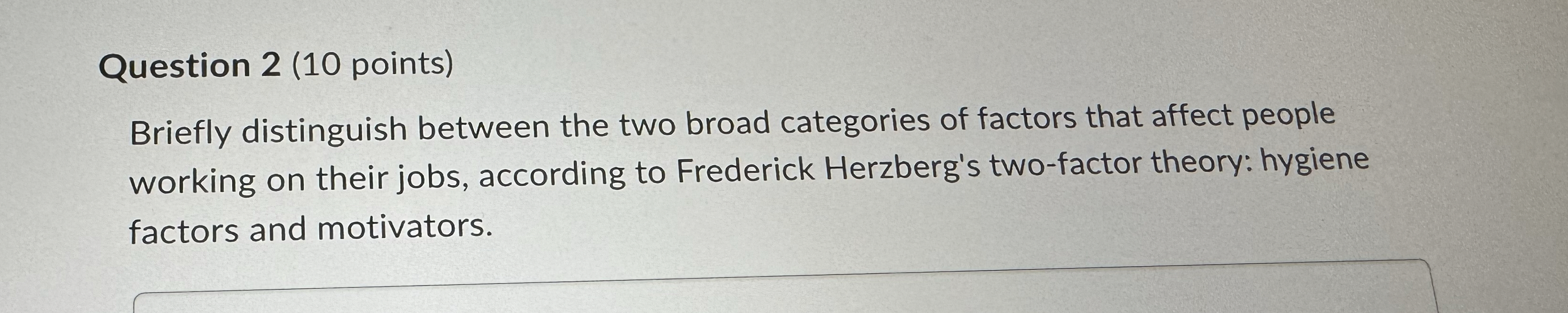  Question 2(10 points) Briefly distinguish between the two broad categories of