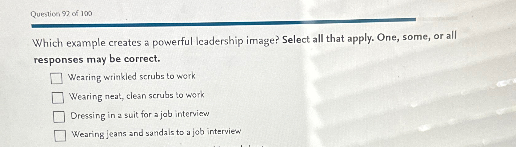  Question 92 of 100 Which example creates a powerful leadership image?