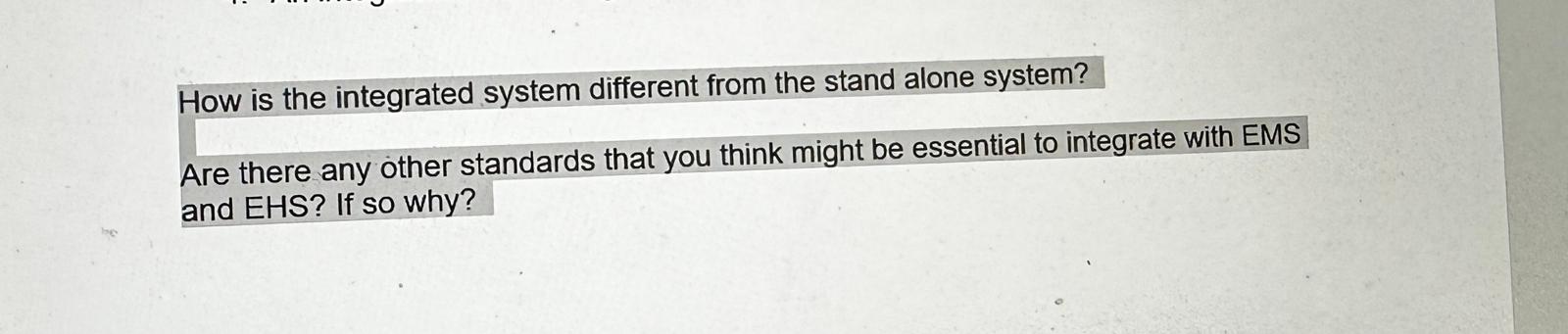  How is the integrated system different from the stand alone system?