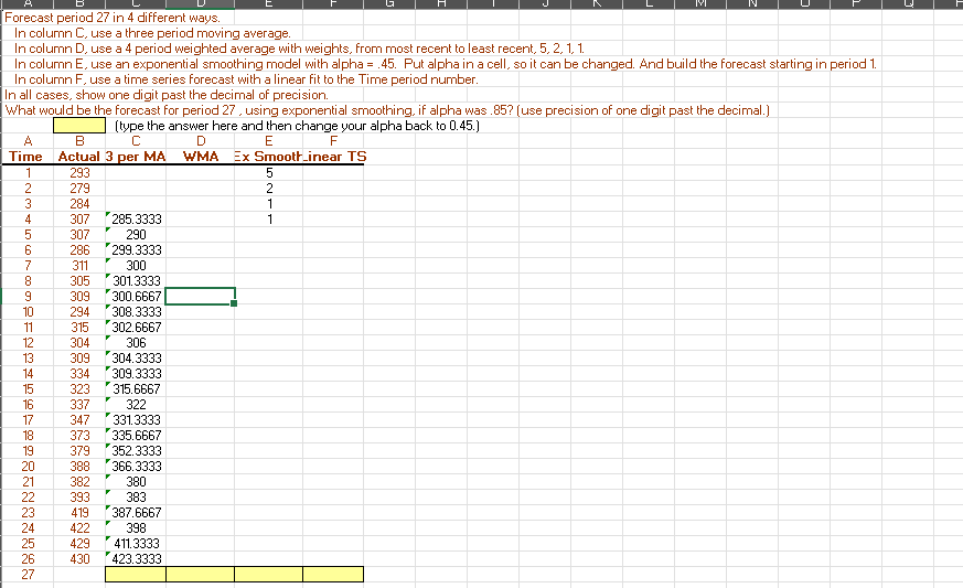  Forecast period 27 in 4 different ways. In column C, use