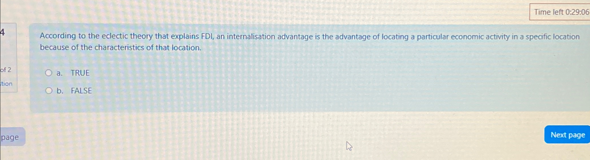  Time left 0:29:06 4 According to the eclectic theory that explains