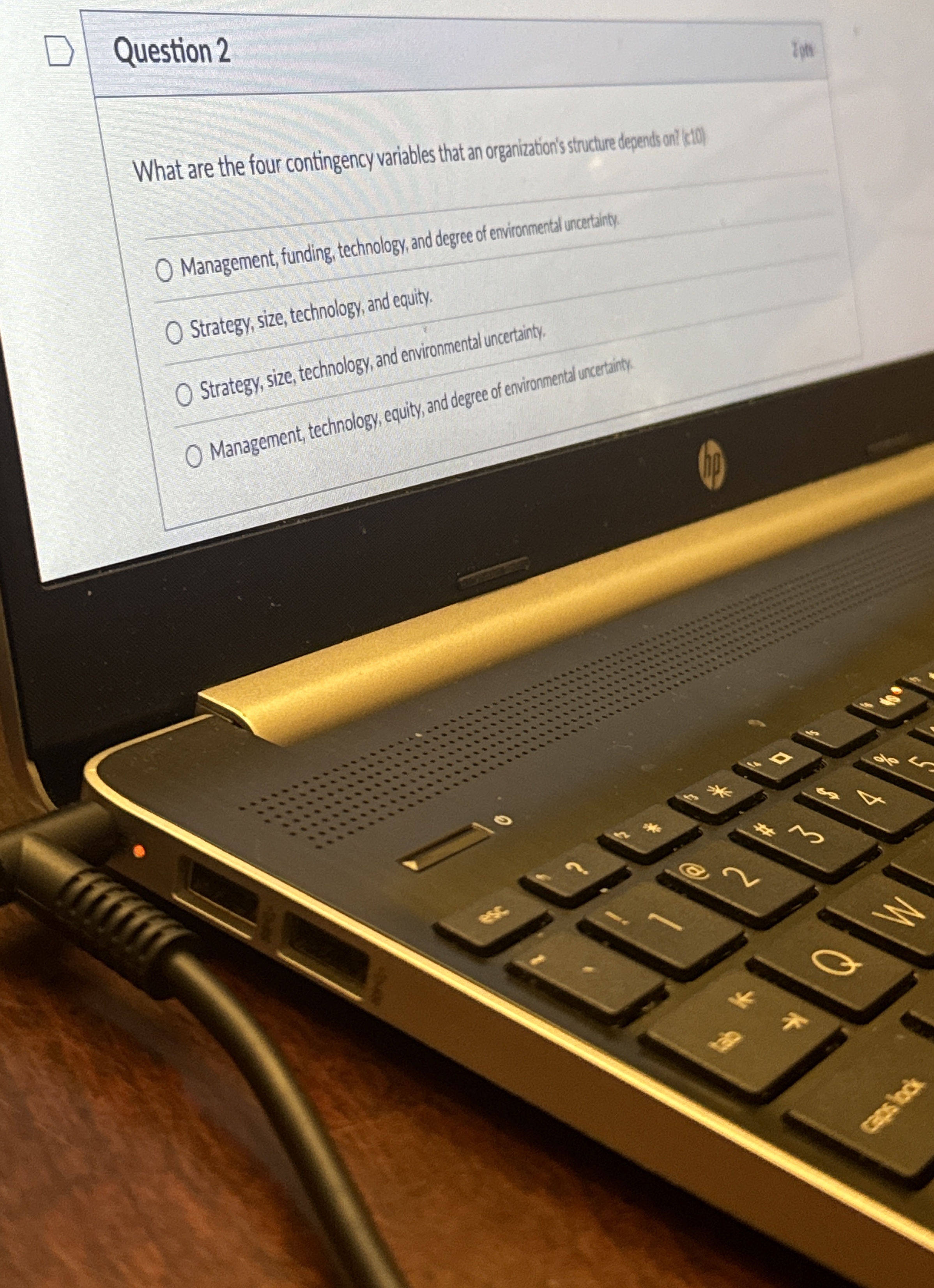  Question 2 1/4 What are the four contingency variables that an