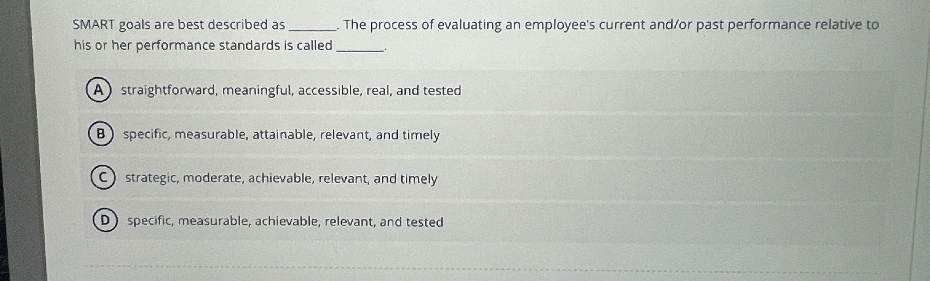  SMART goals are best described as q, The process of evaluating