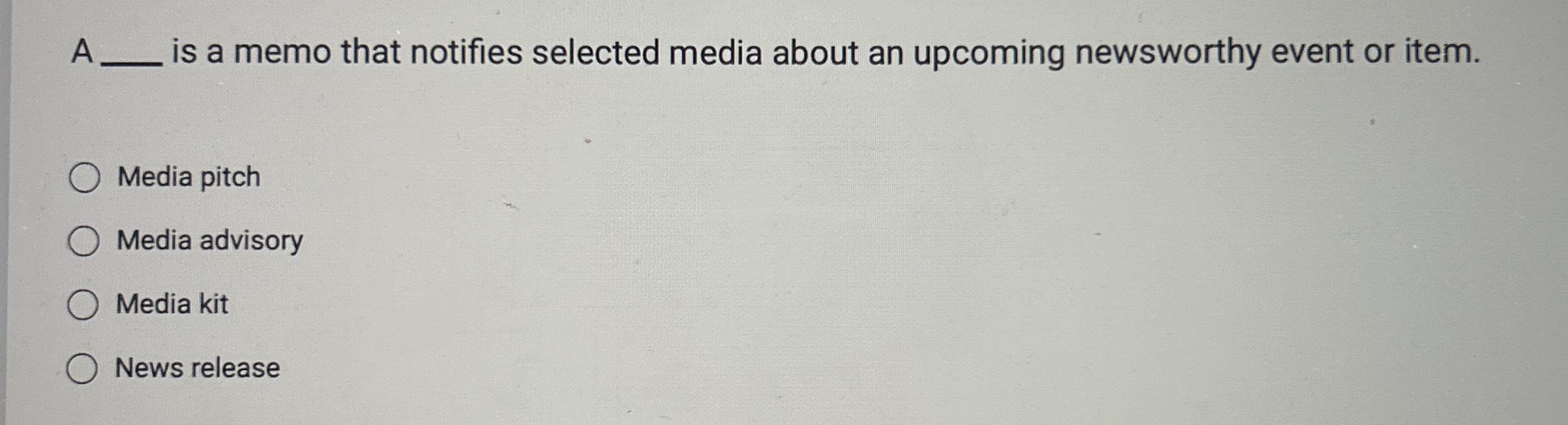  A q, is a memo that notifies selected media about an