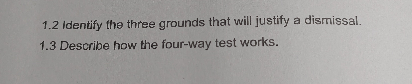  1.2 Identify the three grounds that will justify a dismissal. 1.3