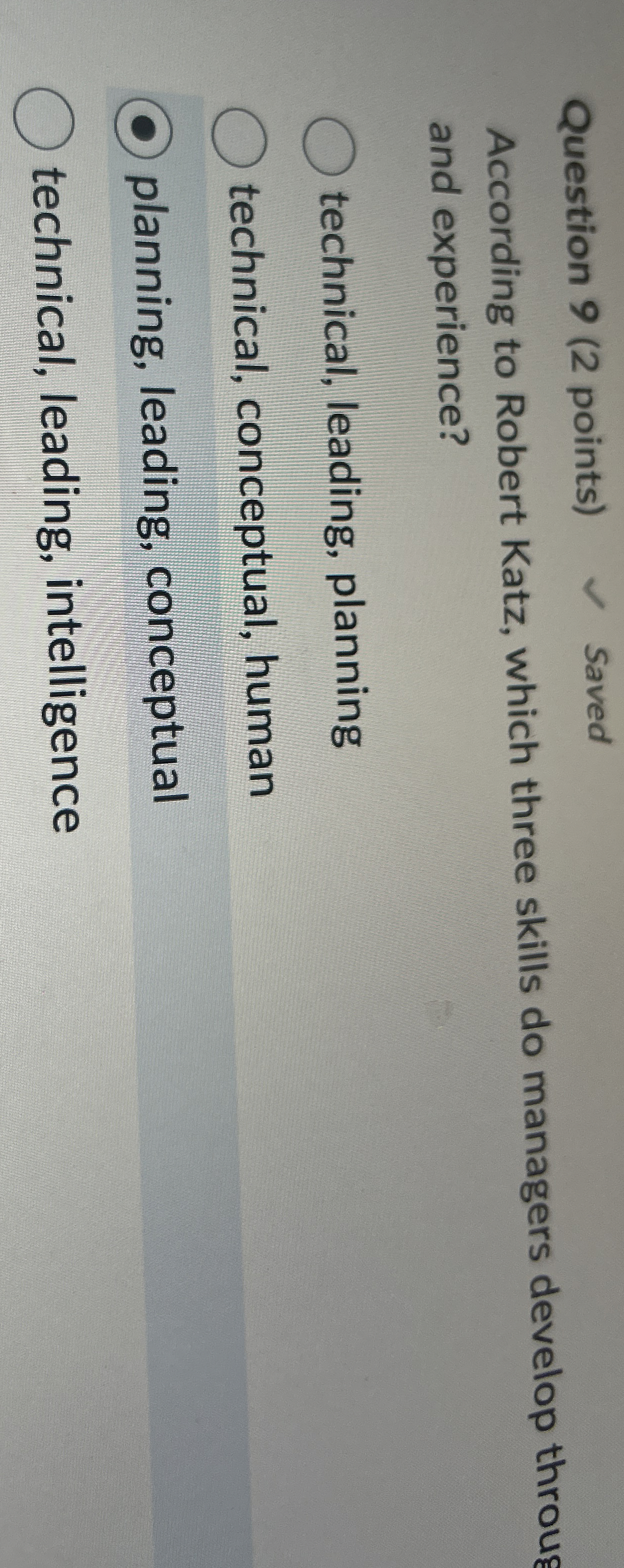  Question 9(2 points) Saved According to Robert Katz, which three skills